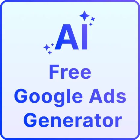 Free AI Google Ads Generator, Online Ad Copy Maker Tool